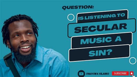 Is Listening to Secular Music a Sin?